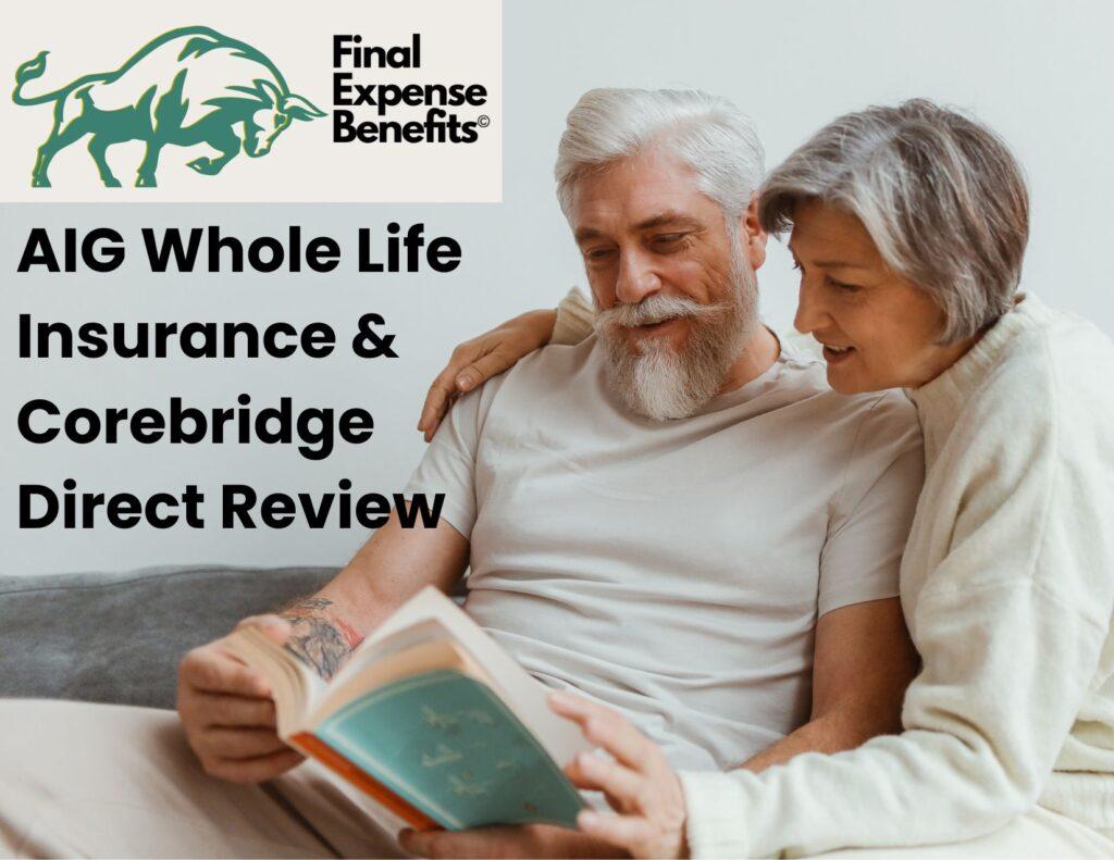 An elderly couple reading a book together on the couch. The Final Expense Benefits Logo is on the top left corner of the image with the words "AIG Whole Life Insurance & Corebridge Direct Review" below the logo.