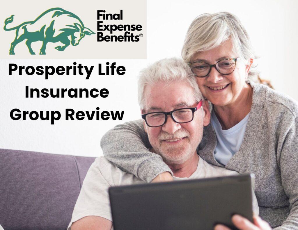 An elderly couple looking at a tablet on the couch. The woman is hugging the man from behind. The Final Expense Benefits logo is on the top left corner of the screen and the words "Prosperity Life Insurance Group Review" is below the logo.