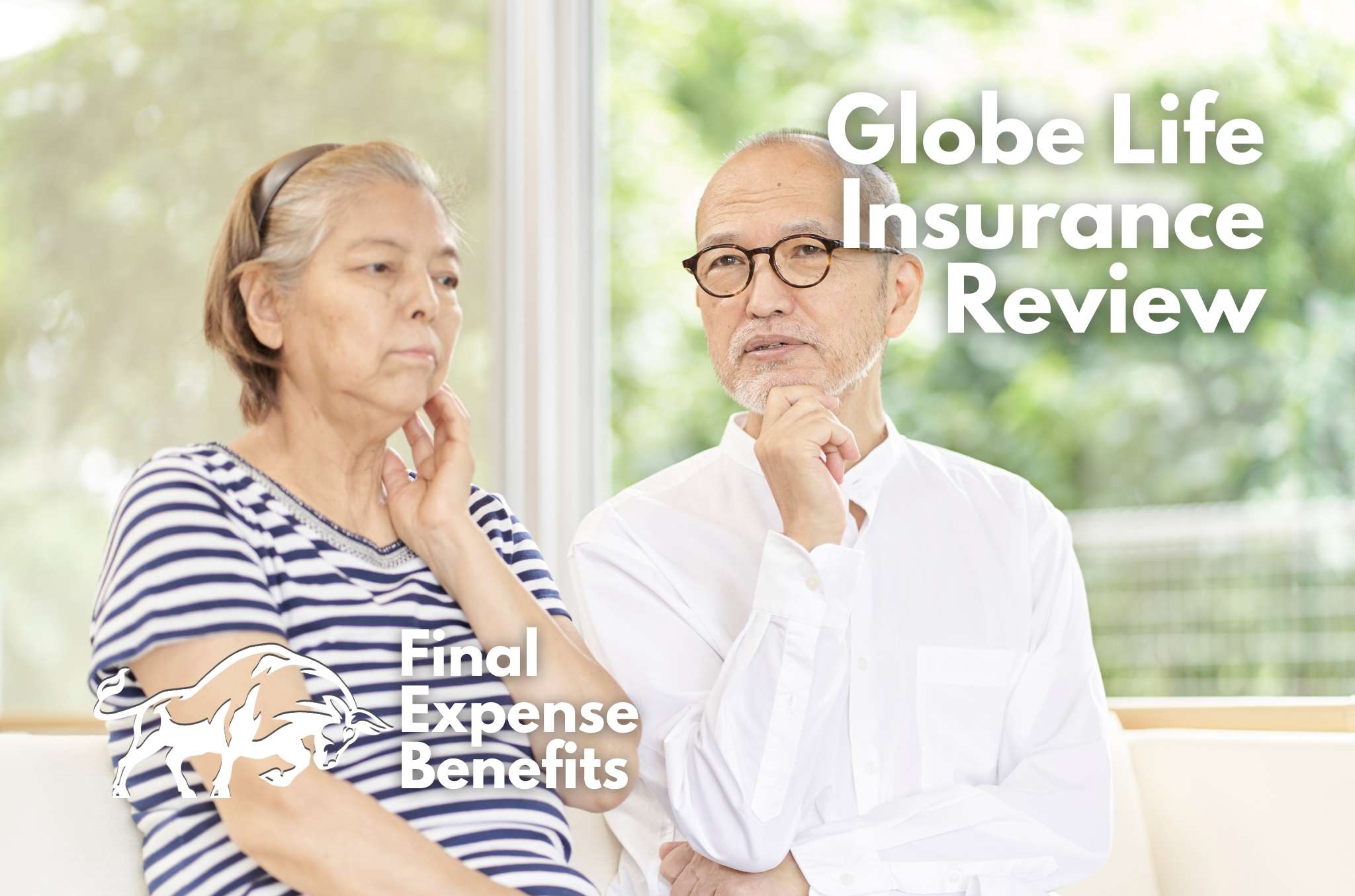 A senior couple thinking together, with text reading "Globe Life Insurance Review" and the Final Expense Benefits logo above.