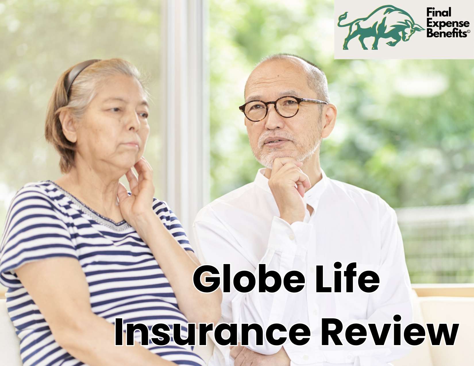 A senior couple thinking together, with text reading "Globe Life Insurance Review" and the Final Expense Benefits logo above.