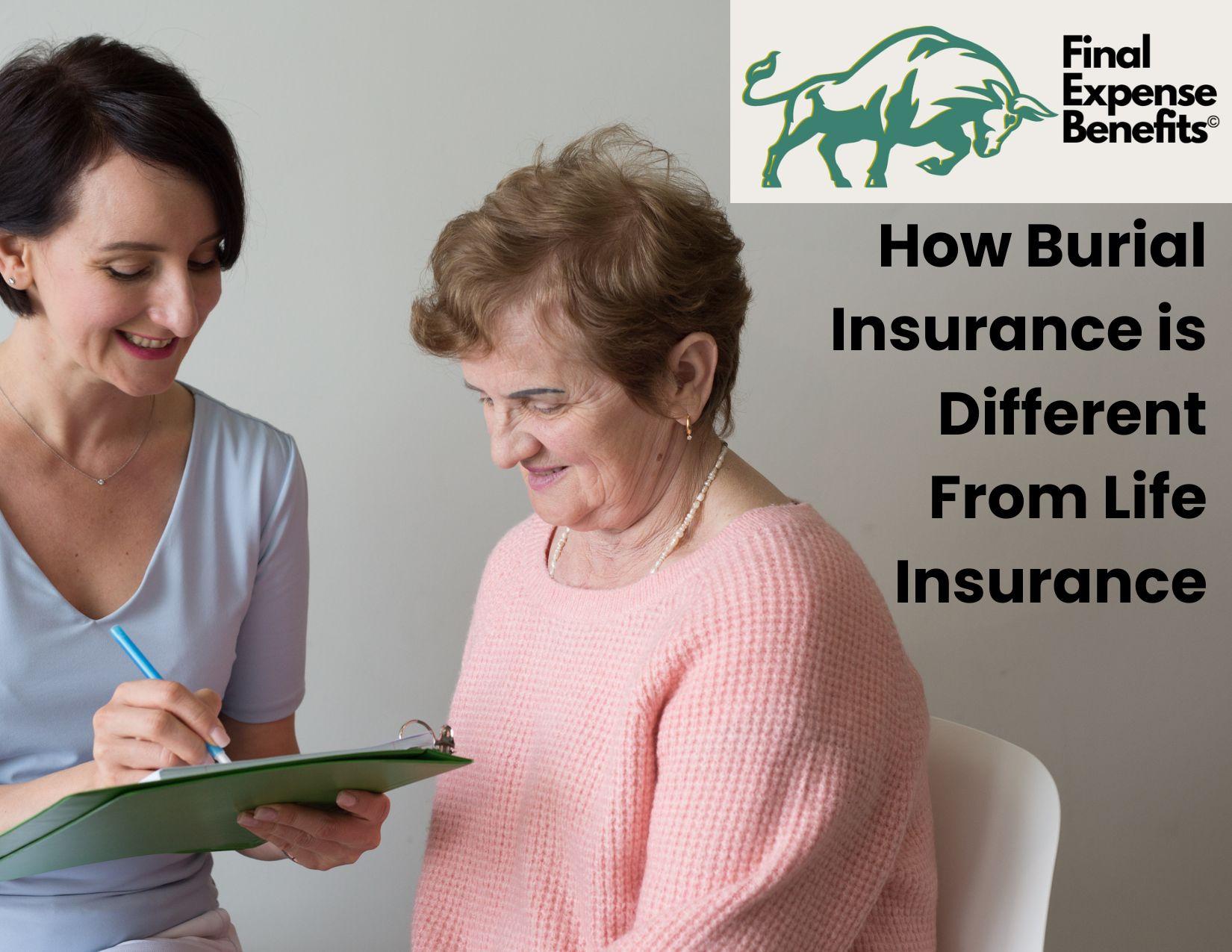 Two women having a conversation. The woman on the left has a clipboard and looks to be explaining something to the woman on the right. The Final Expense Benefits logo is on the top right of the image with the words "How Burial Insurance is Different From Life Insurance" under the logo.