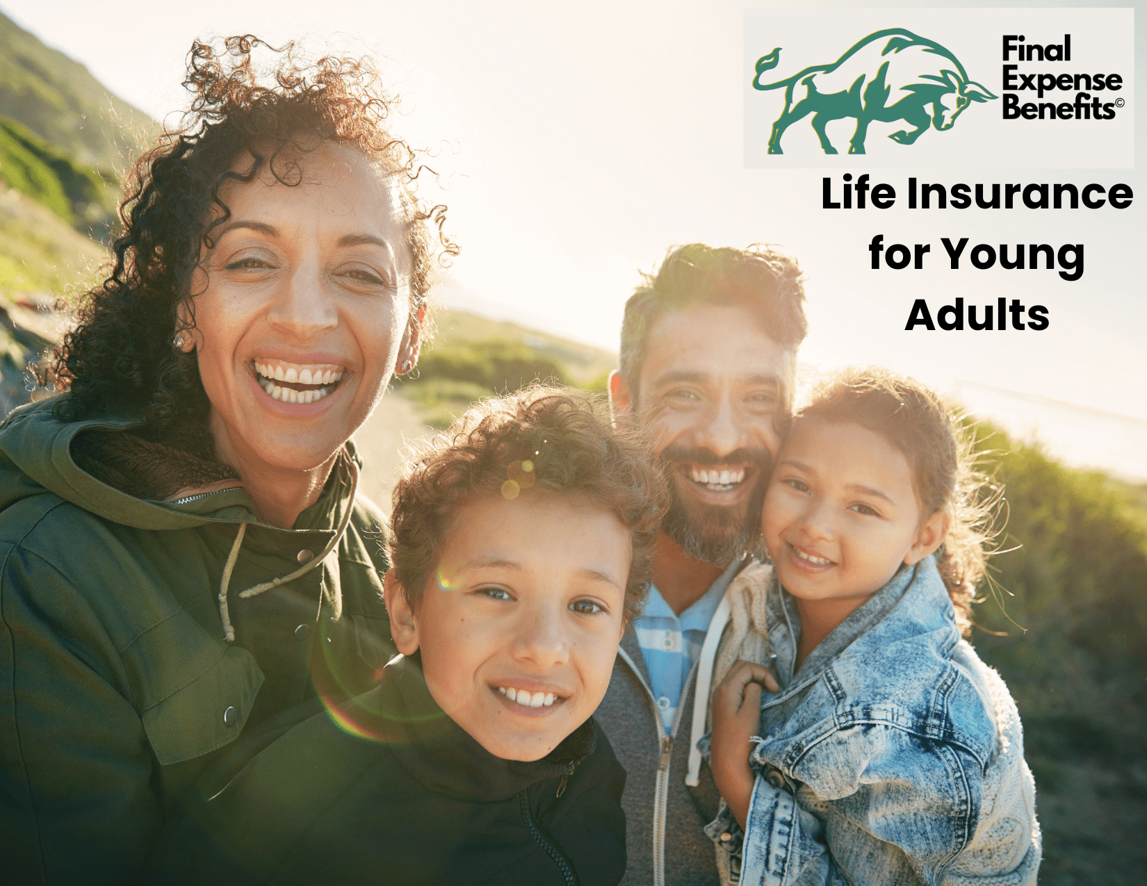 A family hiking on a hill with the Final Expense Benefits logo above and text reading "Life Insurance For Young Adults".