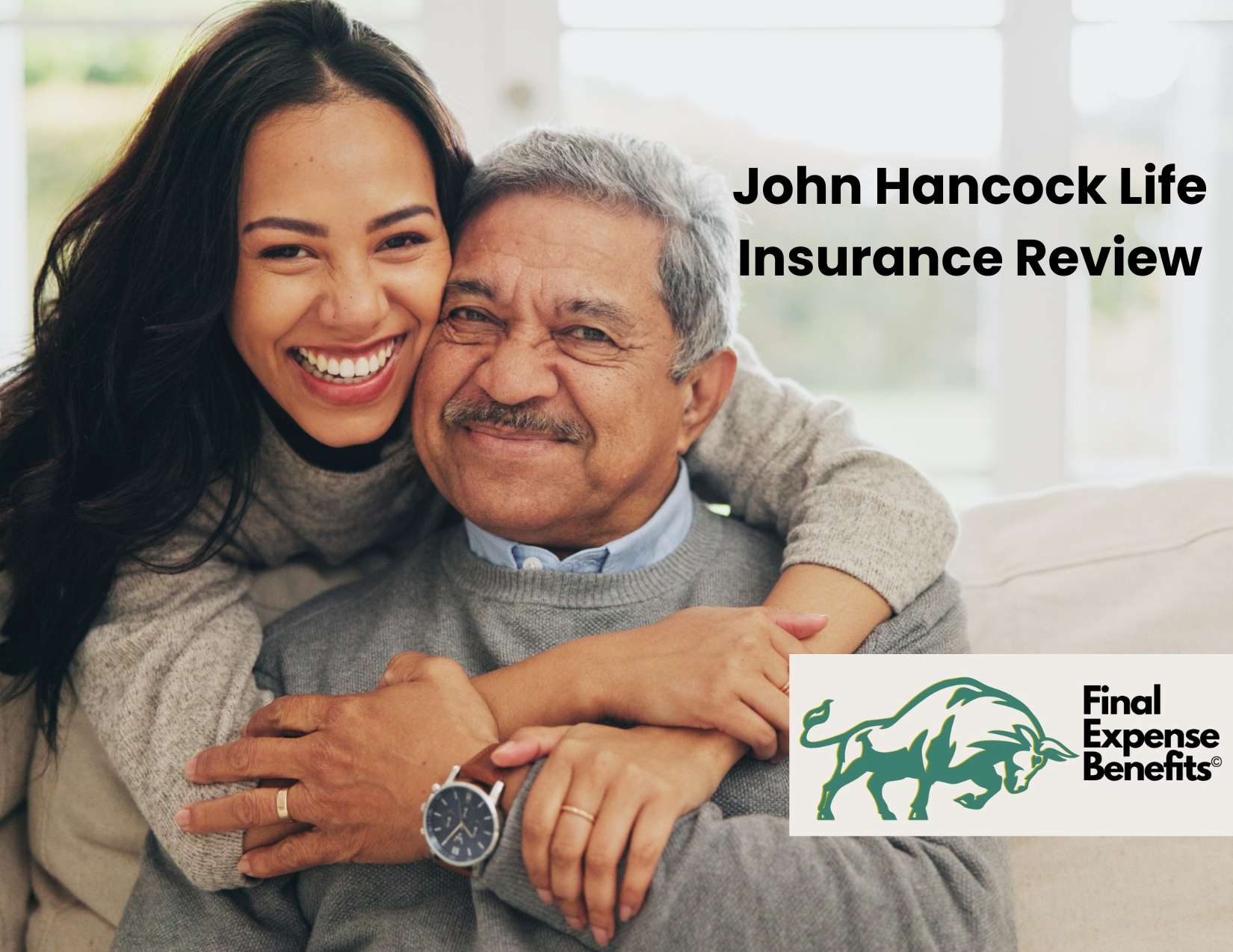 A couple embracing. The words "John Hancock Life Insurance Review" are above the Final Expense Benefits logo.