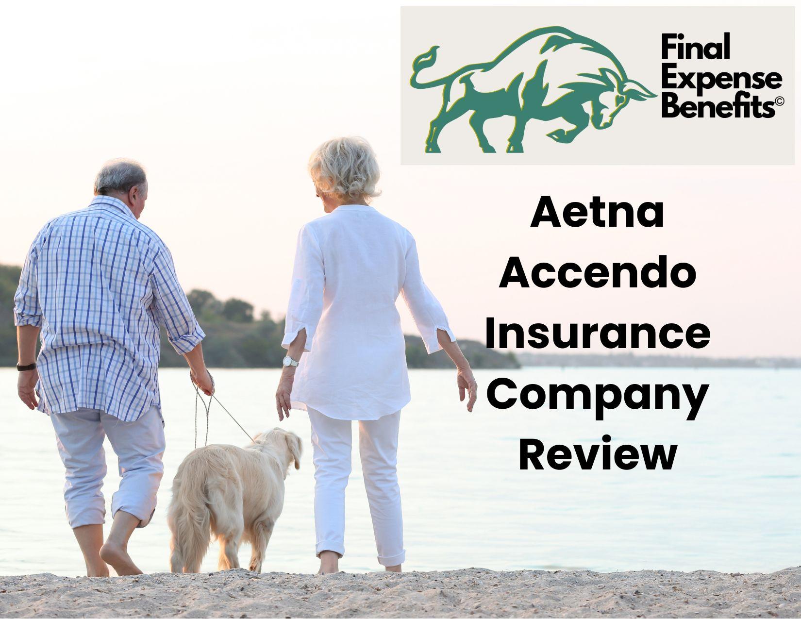 A couple on the beach with their dog. Their backs are facing the camera, and they are in an all-white outfit. The Final Expense Benefits Logo is on the top right of the photo with the words "Aetna Accendo Insurance Company Review" under it.