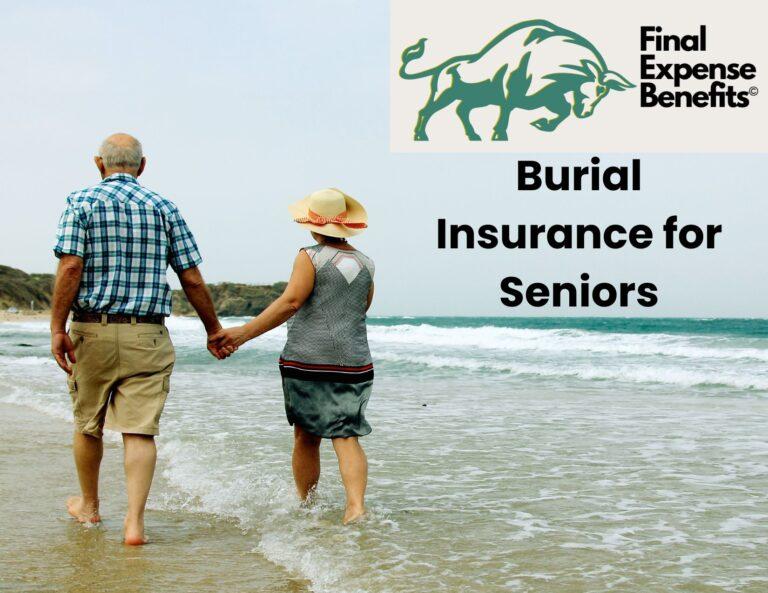 An elderly couple walking on the beach. They are holding hands. The Final Expense Benefits logo is on the top right of the image with the words "Burial Insurance for Seniors" below the logo.