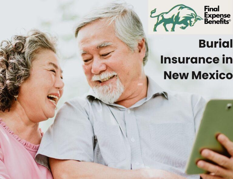 An elderly couple looking at each other while smiling. The man is holding a green electronic tablet. The Final Expense Benefits logo is in the top right corner with the words "Burial Insurance in New Mexico" under it.