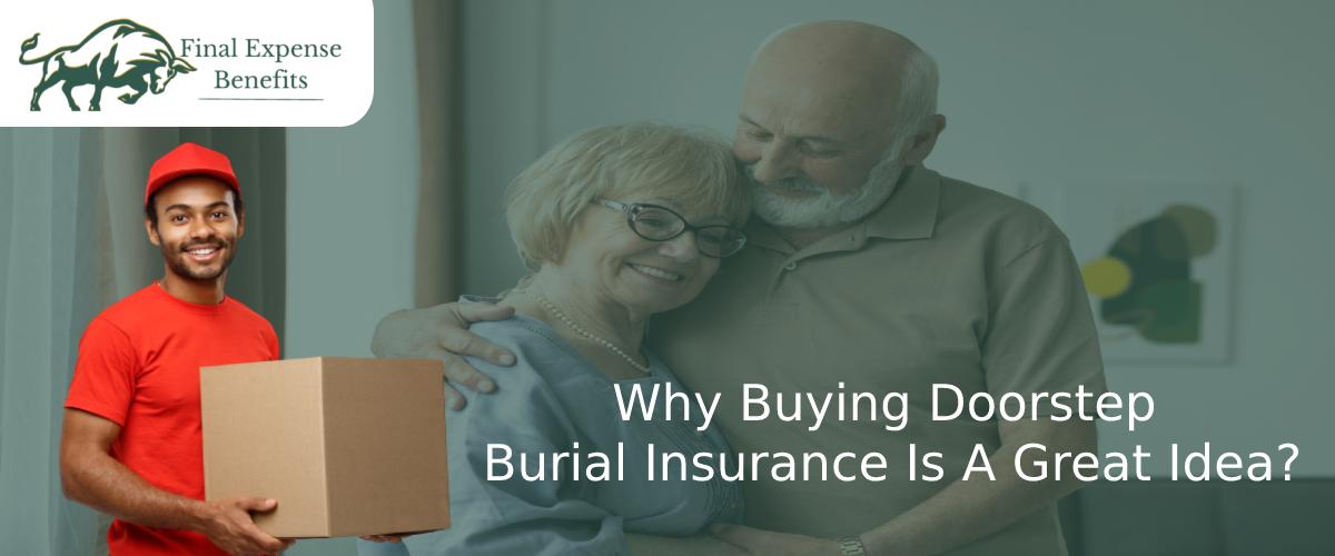 Buy door step burial insurance from Final Expense Benefits