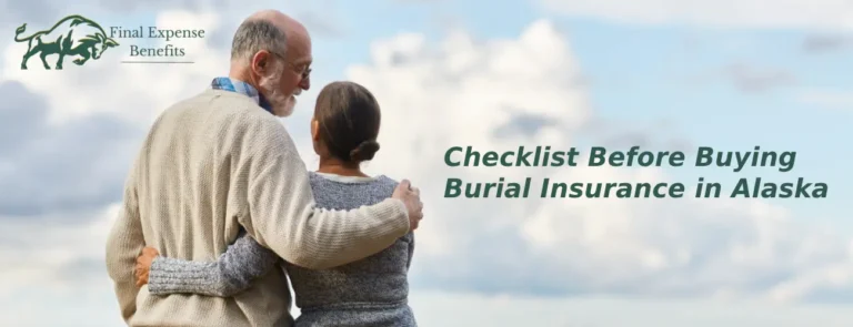 Checklist Before Buying Burial Insurance in Alaska