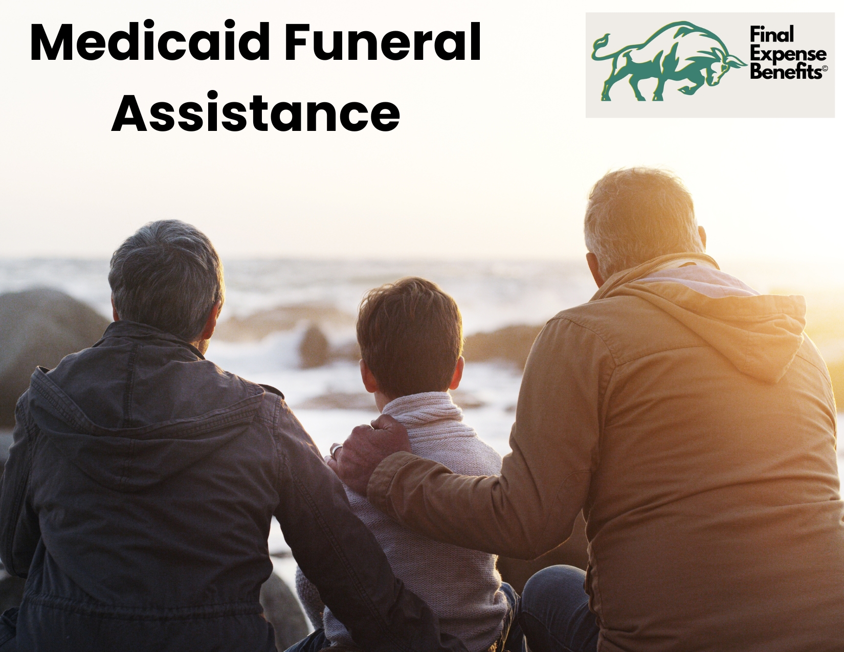 A family looks outward, with text reading "Medicaid funeral assistance" and the Final Expense Benefits logo above.