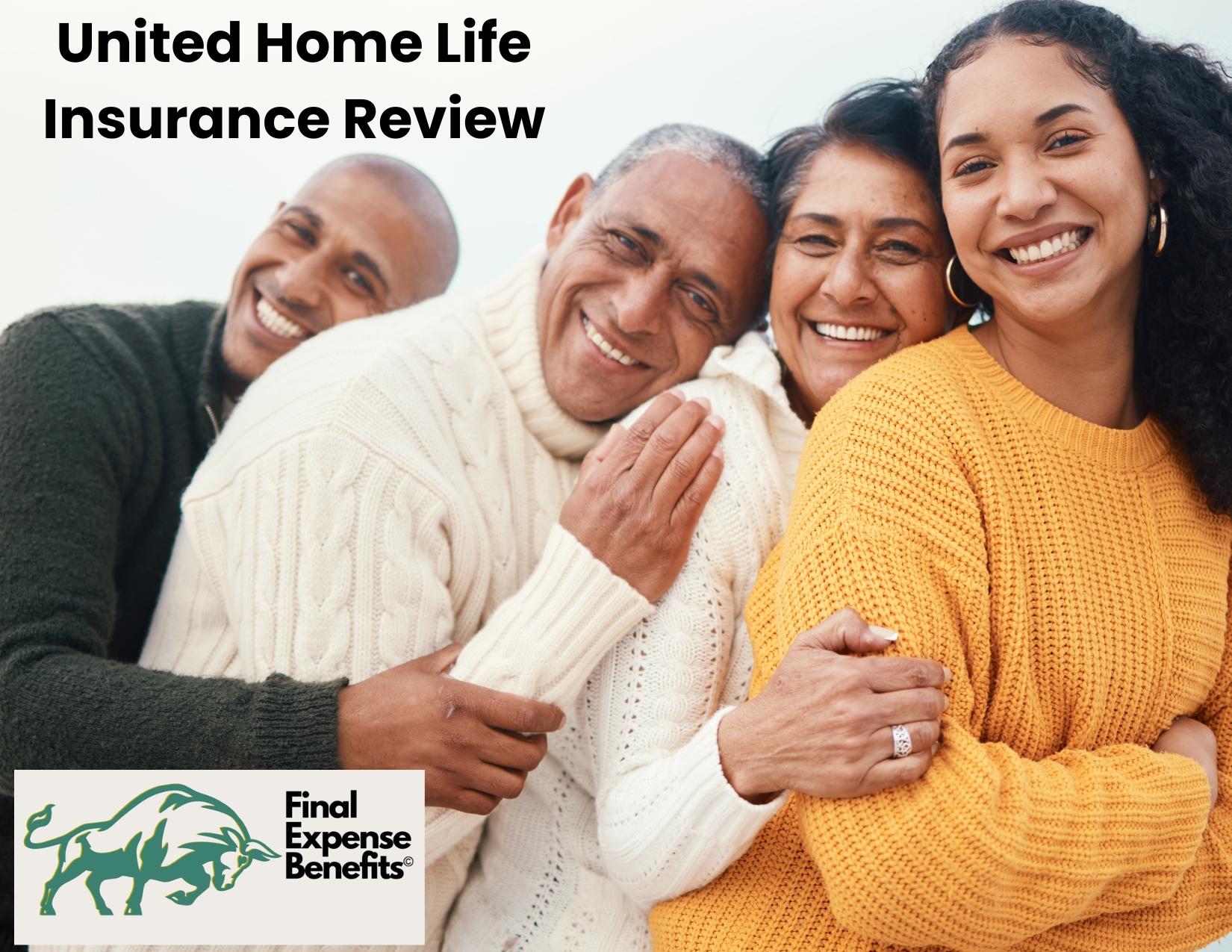 A family hugging and smiling with the Final Expense logo below and text above reading "United Home Life Review"