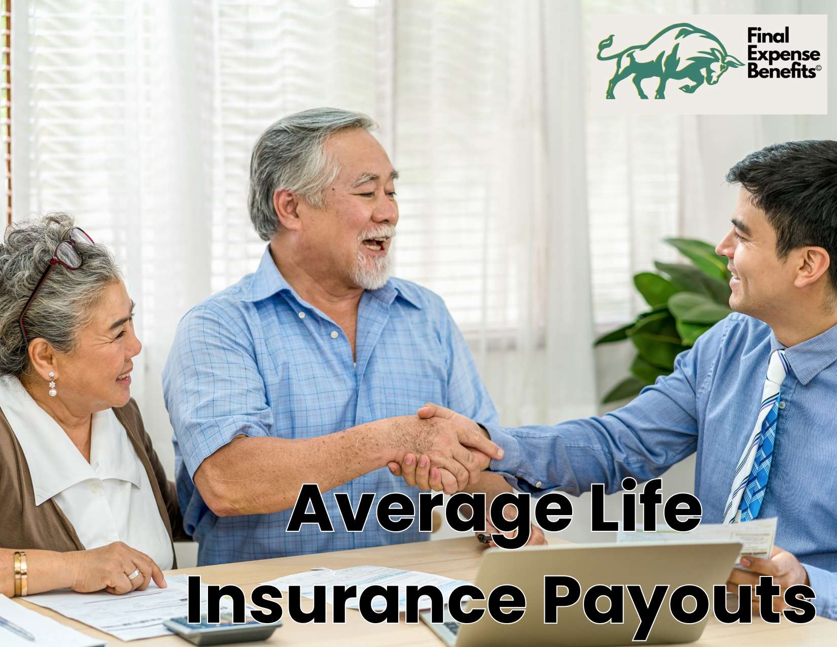 A senior couple meets with a life insurance agent, with the Final Expense Benefits logo and text reading "Average Life Insurance Payouts" above.